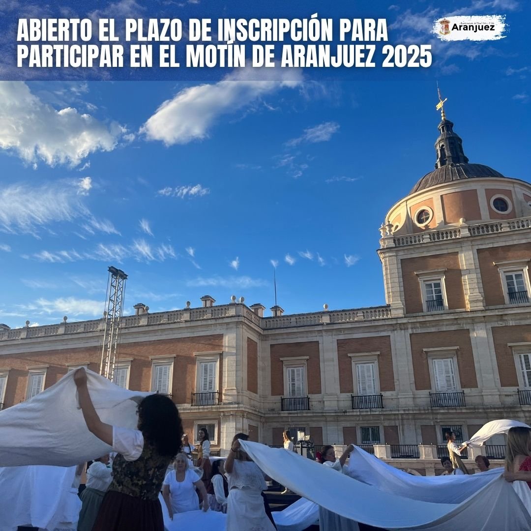 ABIERTO EL PLAZO DE INSCRIPCIÓN PARA PARTICIPAR EN EL MOTÍN DE ARANJUEZ 2025