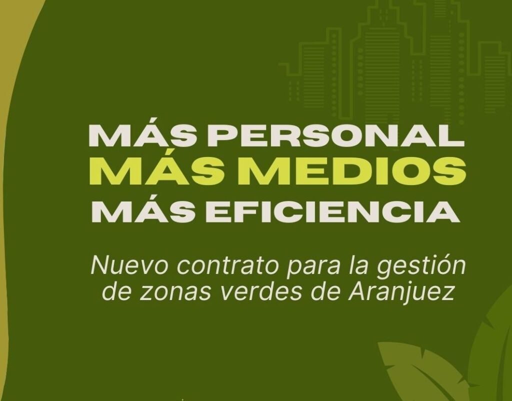MÁS PERSONAL, MÁS MEDIOS Y MÁS EFICIENCIA: NUEVO CONTRATO PARA LA GESTIÓN DE ZONAS VERDES DE ARANJUEZ