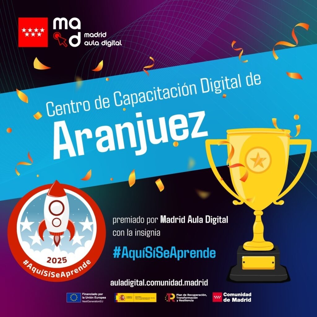 EL CENTRO DE CAPACITACIÓN DIGITAL DE ARANJUEZ RECIBE EL RECONOCIMIENTO “#AQUÍSÍSEAPRENDE 2025” POR SU DESTACADA LABOR FORMATIVA