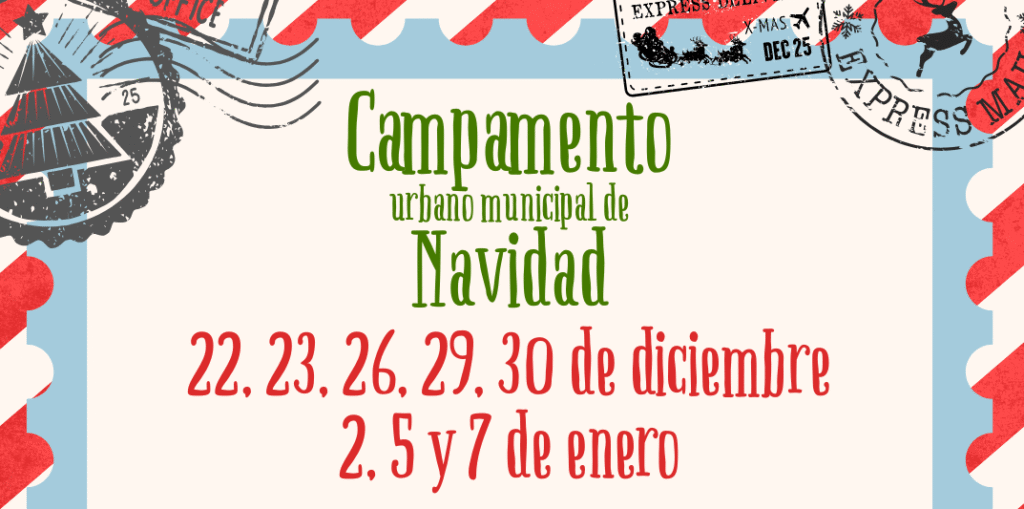 ABIERTO EL PLAZO DE INSCRIPCIÓN DEL CAMPAMENTO URBANO MUNICIPAL DE NAVIDAD 2025 – 2026