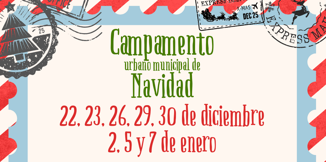 ABIERTO EL PLAZO DE INSCRIPCIÓN DEL CAMPAMENTO URBANO MUNICIPAL DE NAVIDAD 2025 – 2026