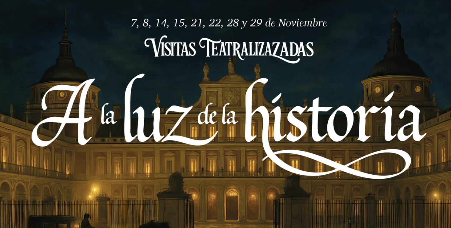 ‘A LA LUZ DE LA HISTORIA’, NUEVA EXPERIENCIA TURÍSTICA GRATUITA PARA CONOCER ARANJUEZ