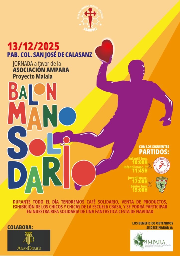 EL CLUB BALONMANO APOSTOL SANTIAGO DE ARANJUEZ ORGANIZA, EL PRÓXIMOSABADO DÍA 13, UNA JORNADA DE BALONMANO SOLIDARIO A FAVOR DE LAASOCIACION AMPARA.