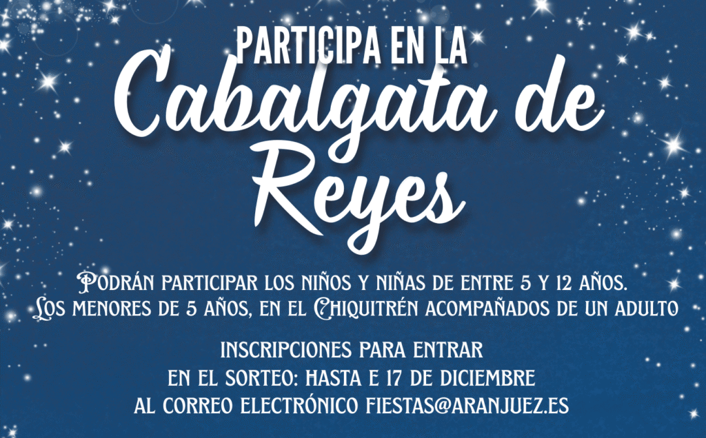 ABIERTO EL PLAZO DE INSCRIPCIÓN PARA PARTICIPAR EN LA CABALGATA DE REYES MAGOS 2026