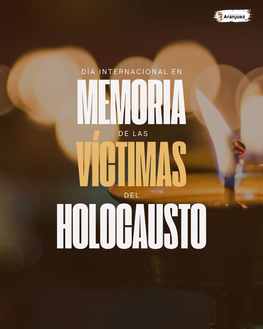 ARANJUEZ CONMEMORA EL DÍA INTERNACIONAL DE LAS VÍCTIMAS DEL HOLOCAUSTO